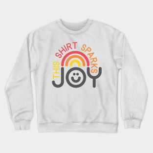 This Shirt Sparks Joy Marie! Crewneck Sweatshirt